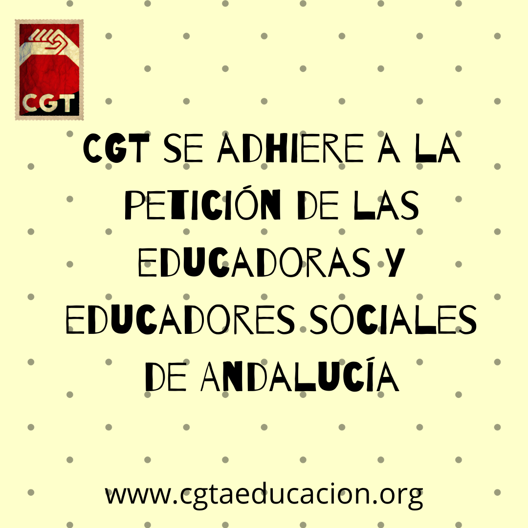 CGT se adhiere a la petición de las educadoras y educadores sociales de Andalucía - CGT ...