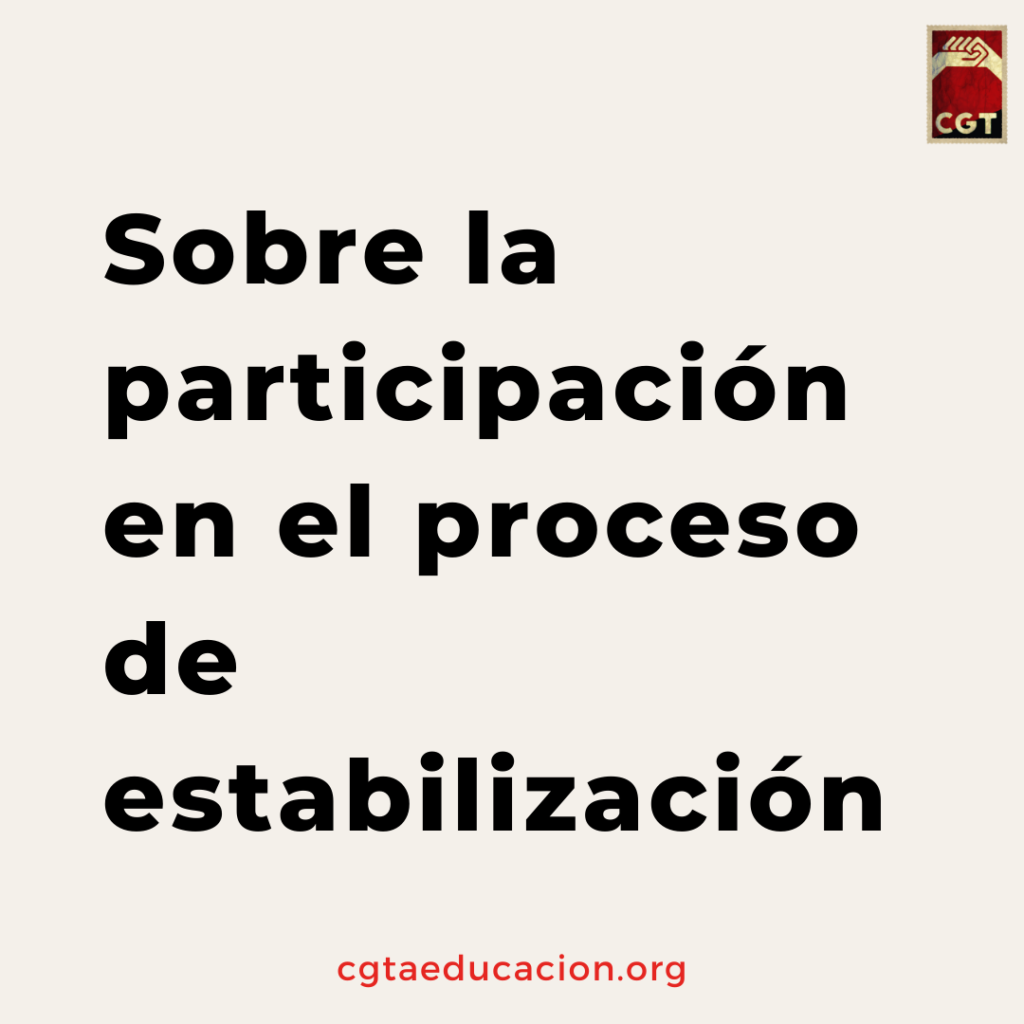 Sobre la participación en el proceso de estabilización CGT Enseñanza