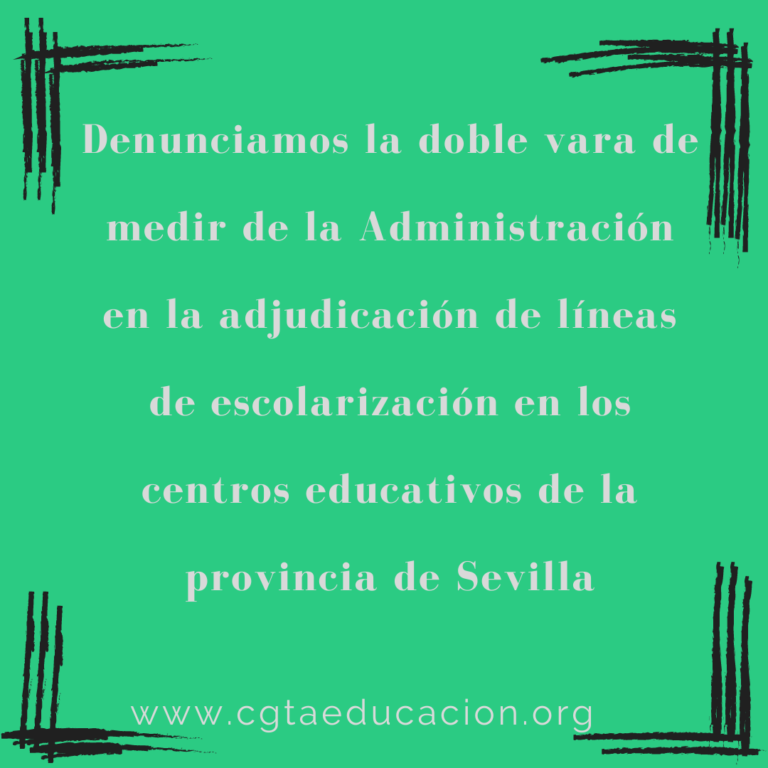 Denunciamos la doble vara de medir de la Administración en la adjudicación de líneas de escolarización en los centros educativos de la provincia de Sevilla