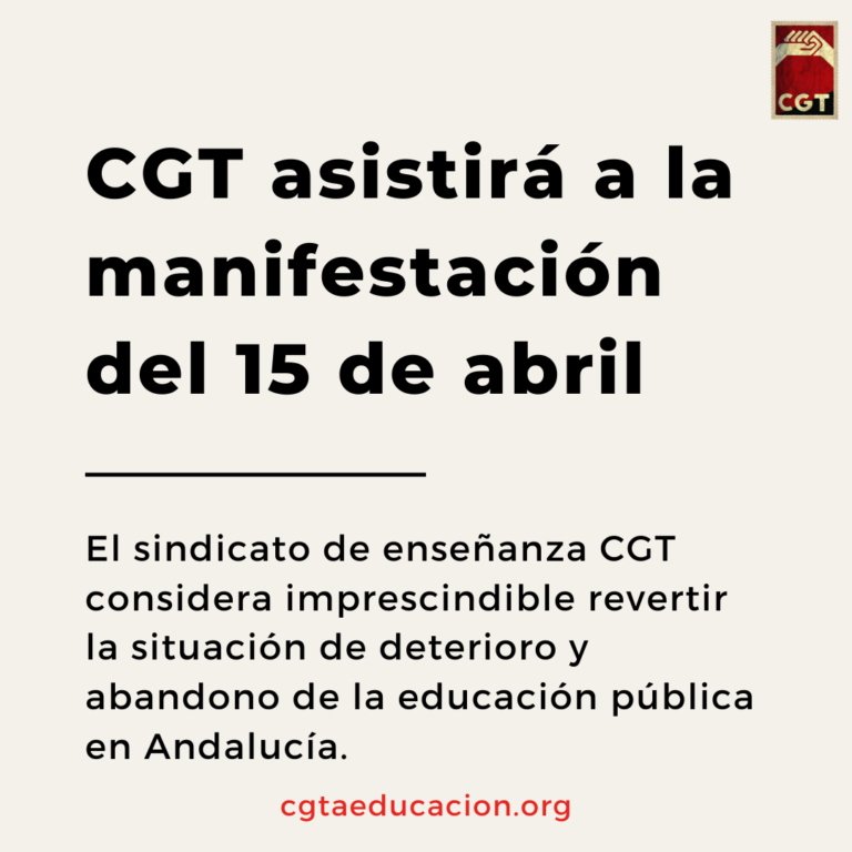 CGT asistirá a la manifestación del 15 de abril