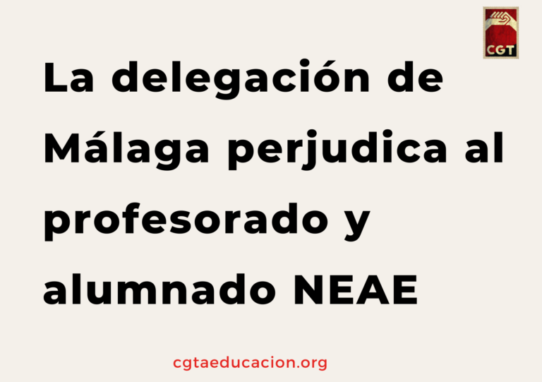 La delegación de Málaga perjudica al profesorado y alumnado NEAE