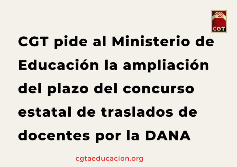 CGT pide al Ministerio de Educación la ampliación del plazo del concurso estatal de traslados de docentes por la DANA