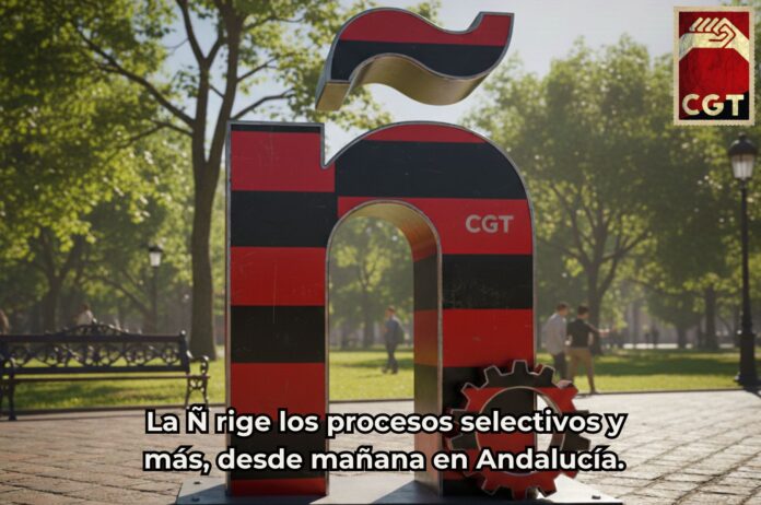 La Ñ rige los procesos selectivos y más, desde mañana en Andalucía.