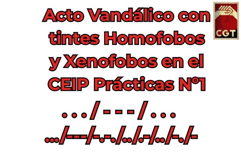 Acto vandálico homófobo y xenófobo denunciado por CGT en CEIP Prácticas Nº1 Málaga,