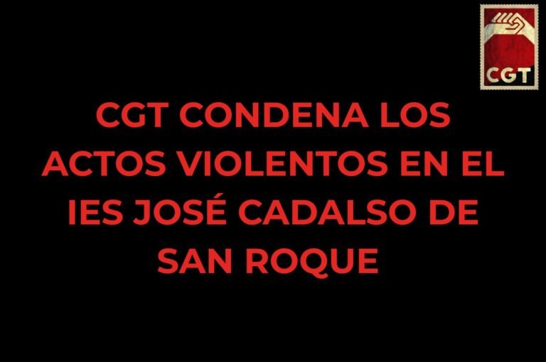 CGT denuncia la grave agresión sufrida por una docente del IES José Cadalso de San Roque y exige medidas urgentes a la inspección y a la dirección del centro y amparo a la administración educativa.